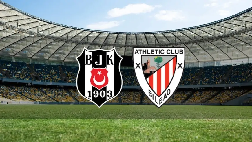 Beşiktaş ile Athletic Bilbao Karşı Karşıya Gelecek!